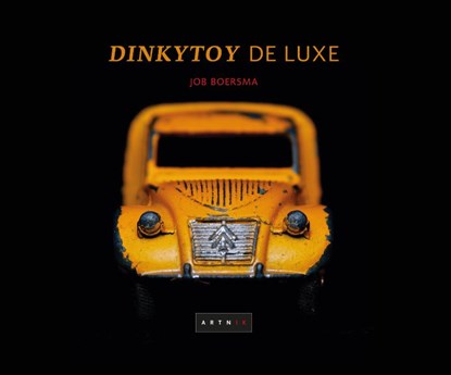 Dinkytoy de Luxe, Job Boersma - Gebonden - 9789490548414