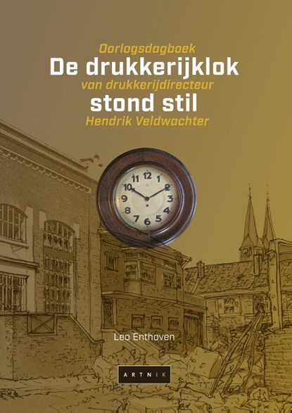 De drukkerijklok stond stil, Leo Enthoven - Paperback - 9789490548445