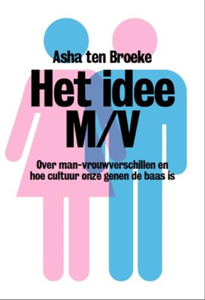 Het idee M/V, Asha ten Broeke - Paperback - 9789490574048