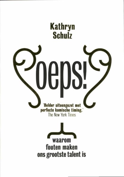 Oeps!, Kathryn Schulz - Paperback - 9789490574192