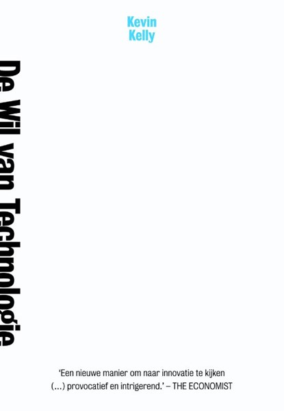 De wil van technologie, Kevin Kelly - Paperback - 9789490574284