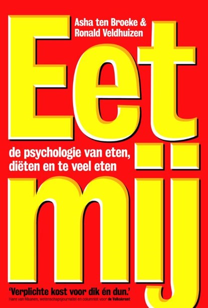 Eet mij, Asha ten Broeke ; Ronald Veldhuizen - Paperback - 9789490574758