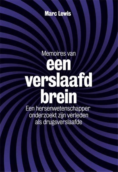 Memoires van een verslaafd brein, Marc Lewis - Ebook - 9789490574833