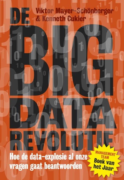 De big data revolutie, Kenneth Cukier ; Viktor Mayer-Schonberger - Paperback - 9789490574901