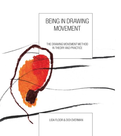 Being in drawing movement, Lida Floor ; Didi Overman - Ebook - 9789490580087