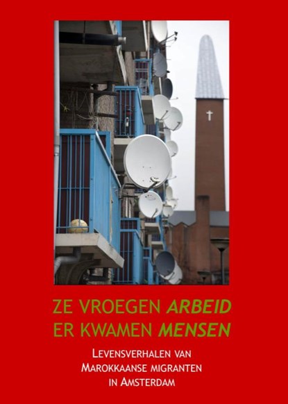 Ze vroegen arbeid, er kwamen mensen, niet bekend - Paperback - 9789490586034