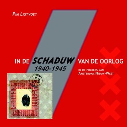 In de schaduw van de oorlog, Pim Ligtvoet & Fred Martin - Gebonden - 9789490586126
