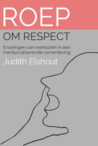 Roep om respect, Judith Elshout - Paperback - 9789490586157