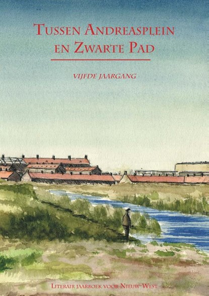 Tussen Andreasplein en Zwarte Pad - deel V, Fred Martin ; Jan-Paul van Spaendonck - Paperback - 9789490586232