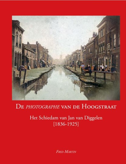 De Photographe van de Hoogstraat, Fred Martin - Gebonden - 9789490586355