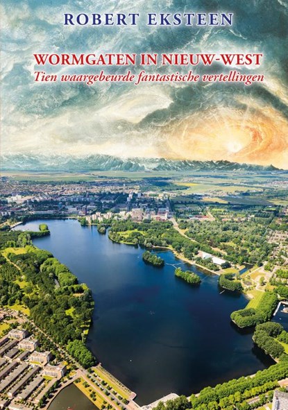 Wormgaten in Nieuw-West, Robert Eksteen - Paperback - 9789490586492