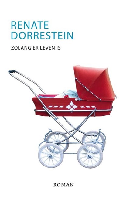 Zolang er leven is, Renate Dorrestein - Ebook - 9789490647278