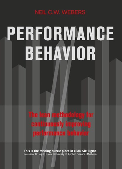 Performance behavior, Neil C.W. Webers ; Neil Webers - Paperback - 9789490670009