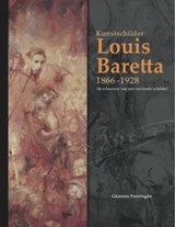 Louis Baretta 1866-1928 - Ghislain Potvlieghe - 9789490738273