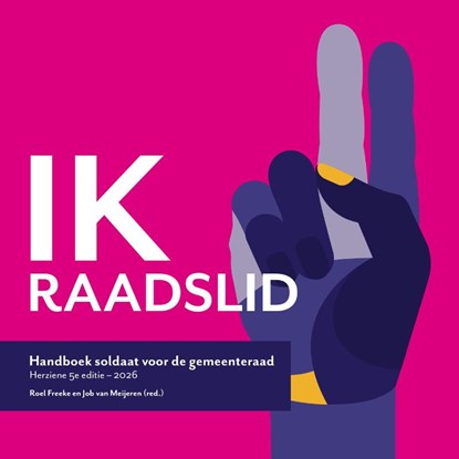 Ik Raadslid | 2026, Roel Freeke ; Job van Meijeren - Paperback - 9789490747114
