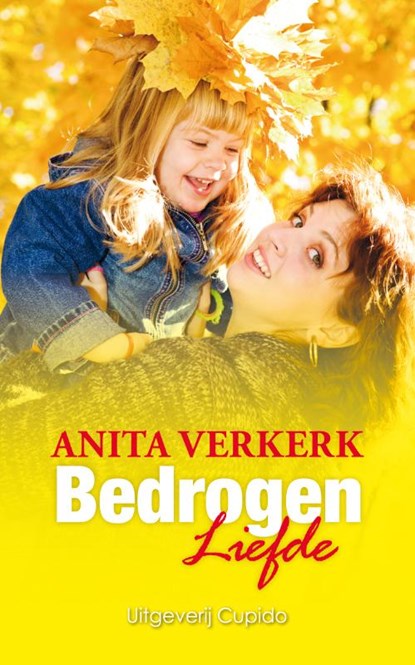 Bedrogen liefde, Anita Verkerk - Paperback - 9789490763237