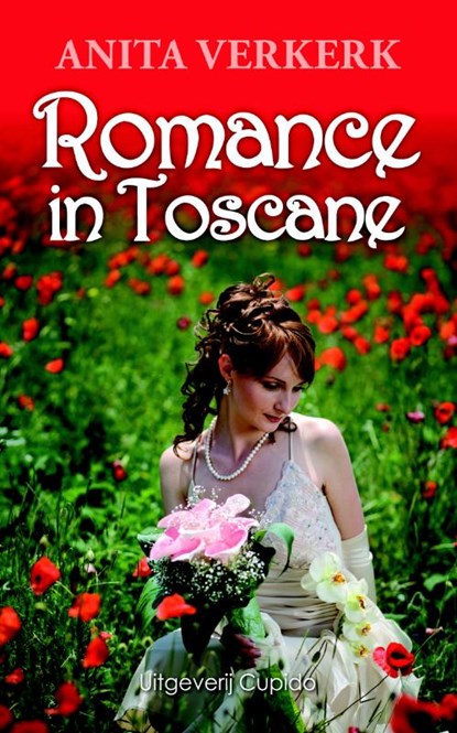 Romance in Toscane, Anita Verkerk - Paperback - 9789490763312