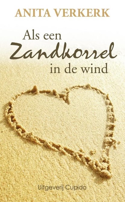Als een zandkorrel in de wind, Anita Verkerk - Ebook - 9789490763404