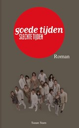 Goede Tijden Slechte Tijden - Susan Stam ; Reality Bites Publishing - 9789490783174