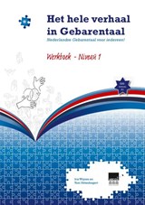 Het hele verhaal in Gebarentaal Werkboek Niveau 1 - Iris Wijnen ; Tom Uittenbogert - 9789490824112