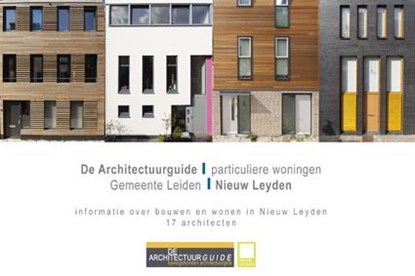 De Architectuurguide, gemeente Leiden, particuliere woningen, nieuw Leyden, Martijn Heil - Gebonden - 9789490846046
