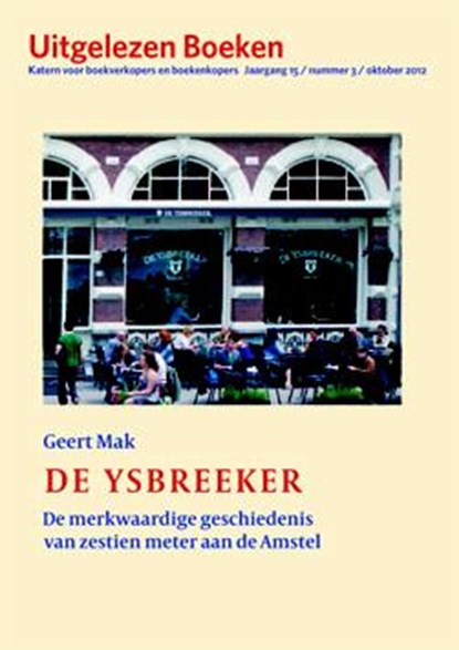 De ysbreeker, Geert Mak - Paperback - 9789490913281