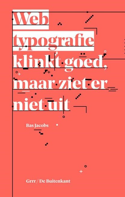 Webtypografie klinkt goed maar ziet er niet uit, Bas Jacobs - Paperback - 9789490913533