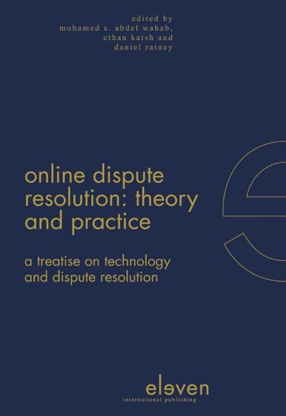 Online Dispute Resolution, Mohamed S. Abdel Wahab ; Ethan Katsh ; Daniel Rainey - Gebonden - 9789490947255