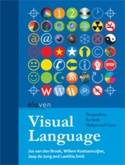 Visual language, Jos van den Broek ; Willem Koetsenruijter ; Jaap de Jong ; Laetitia Smit - Paperback - 9789490947729