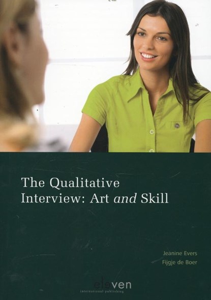 The qualitative interview, Jeanine Evers ; Fijgje de Boer - Paperback - 9789490947736
