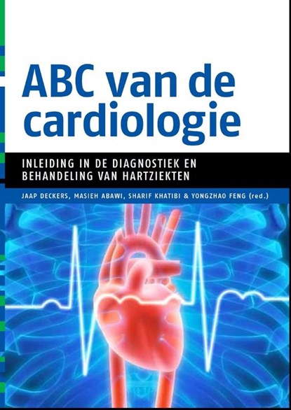 ABC van de cardiologie, Jaap Deckers ; Masieh Abawi ; Sharif Khatibi ; Yongzhao Feng - Paperback - 9789490951092
