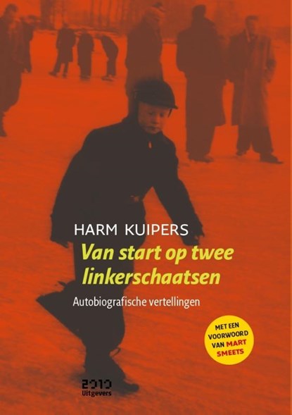 Van start op twee linker schaatsen, Harm Kuipers - Paperback - 9789490951115