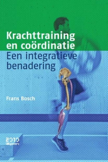 Krachttraining en coördinatie, Frans Bosch - Gebonden - 9789490951290
