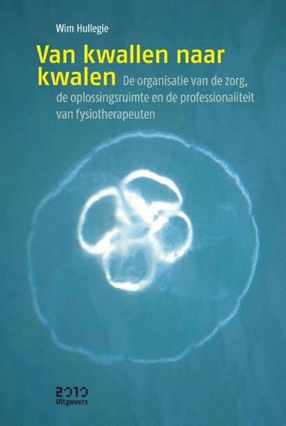 Van kwallen naar kwalen, Wim Hullegie - Paperback - 9789490951368