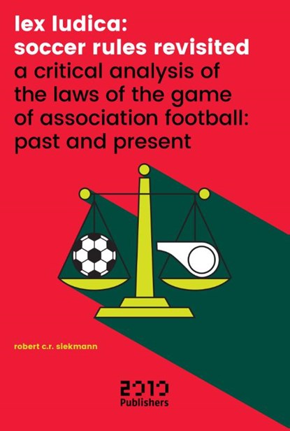 Lex Ludica: Soccer rules revisited, Rob Siekmann - Gebonden - 9789490951436