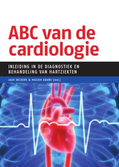 ABC van de cardiologie, Jaap Deckers ; Masieh Abawi - Paperback - 9789490951795