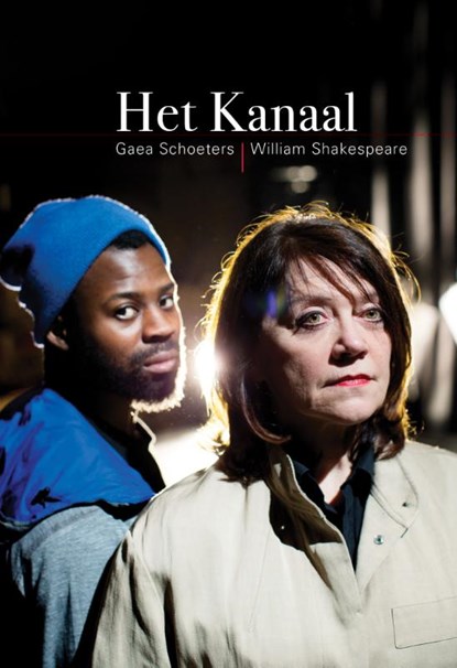 Het Kanaal, Gaea Schoeters ; William Shakespeare - Paperback - 9789490952228