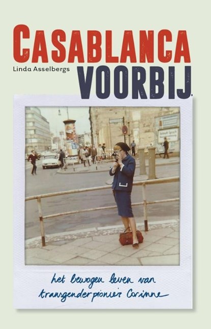 Casablanca voorbij, Linda Asselbergs ; Corinne Van Tongerloo - Paperback - 9789490952259