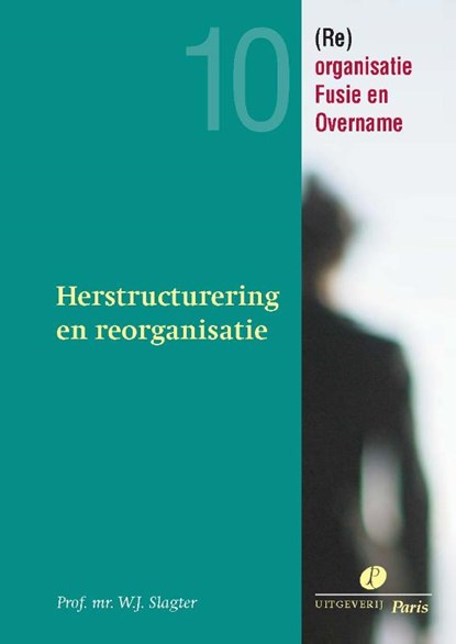 Herstructurering en reorganisatie, W.J. Slagter - Paperback - 9789490962098