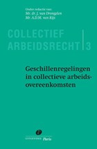 Geschillenregelingen in collectieve arbeidsovereenkomsten | J. van Drongelen ; A.D.M. van Rijs | 