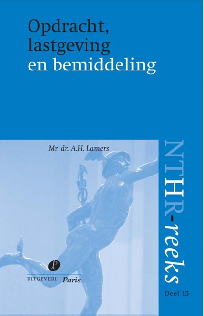 Opdracht, lastgeving en bemiddeling, A.H. Lamers - Paperback - 9789490962425