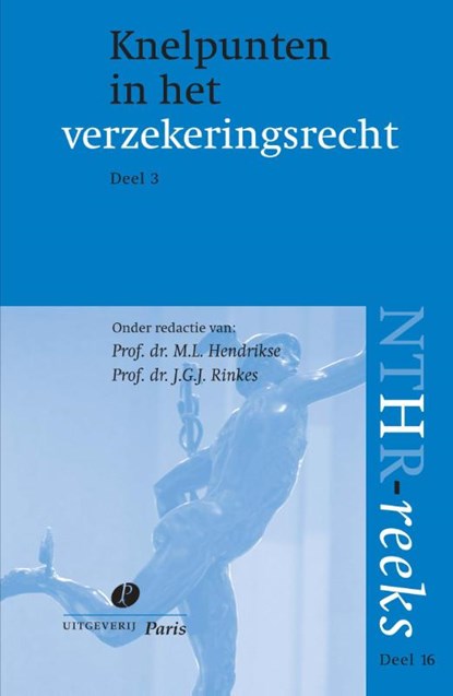 Knelpunten in het verzekeringsrecht Deel 3, M.L. Hendrikse ; J.G.J. Rinkes - Paperback - 9789490962555