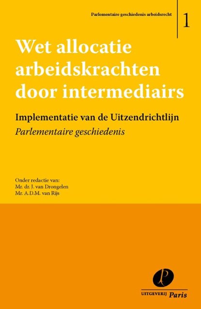 Wet allocatie arbeidskrachten door intermediairs, J. van Drongelen ; A.D.M. van Rijs - Paperback - 9789490962609