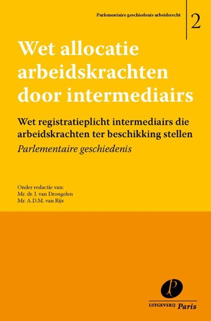 Wet allocatie arbeidskrachten door intermediairs, J. van Drongelen ; A.D.M. van Rijs - Paperback - 9789490962654