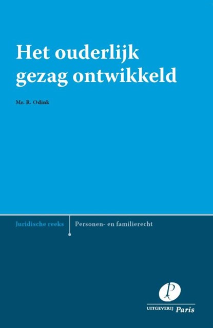 Het ouderlijk gezag ontwikkeld, Rosa Odink - Paperback - 9789490962852