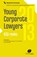 Young corporate lawyers 2013, J.J.A. Hamers ; C.A. Schwarz ; Rogier Wolf ; R.A. Wolf - Paperback - 9789490962944