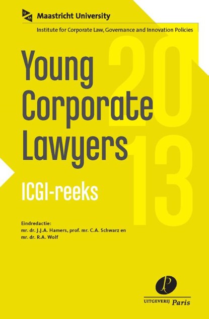 Young corporate lawyers 2013, J.J.A. Hamers ; C.A. Schwarz ; Rogier Wolf ; R.A. Wolf - Paperback - 9789490962944