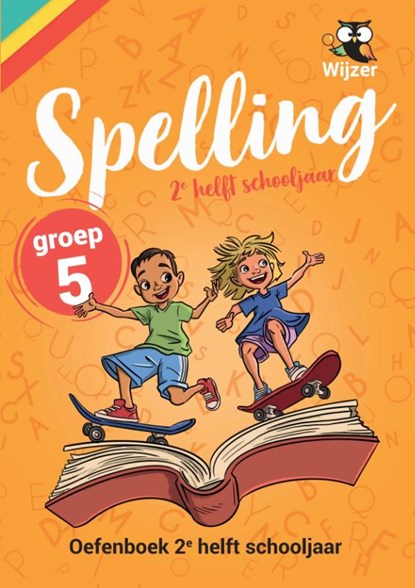 Spelling groep 5 Oefenboek - 2e helft schooljaar, niet bekend - Paperback - 9789490988258