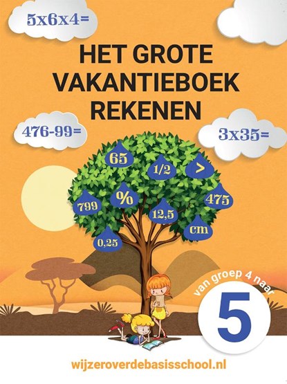 Het grote vakantieboek rekenen - Van groep 4 naar groep 5, niet bekend - Paperback - 9789490988340