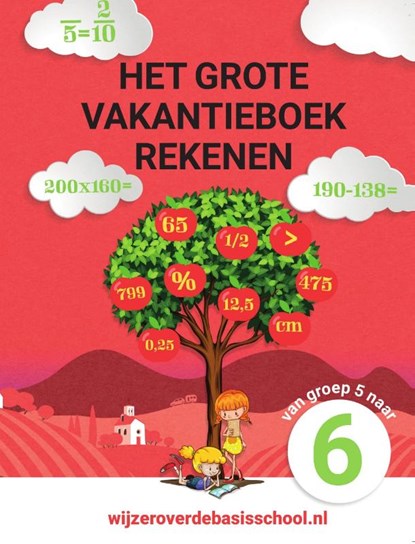 Het grote vakantieboek rekenen - Van groep 5 naar groep 6, niet bekend - Paperback - 9789490988388